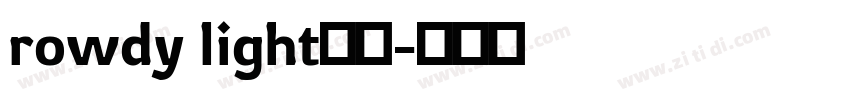 rowdy light字体字体转换